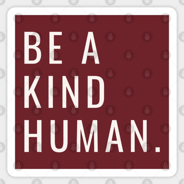 Be a Kind Human Sticker by Goodprints